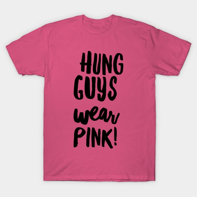 Hung Guys Wear... T-Shirt by JasonLloyd